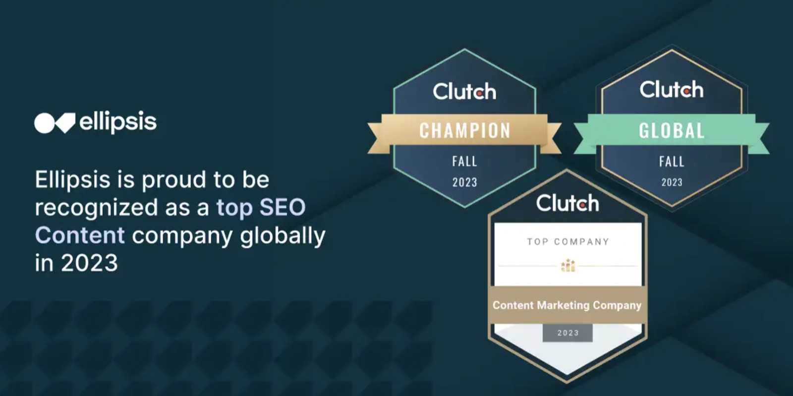 Ellipsis with its Clutch Champion, Clutch Global and Top Content Marketing Company awards for 2023